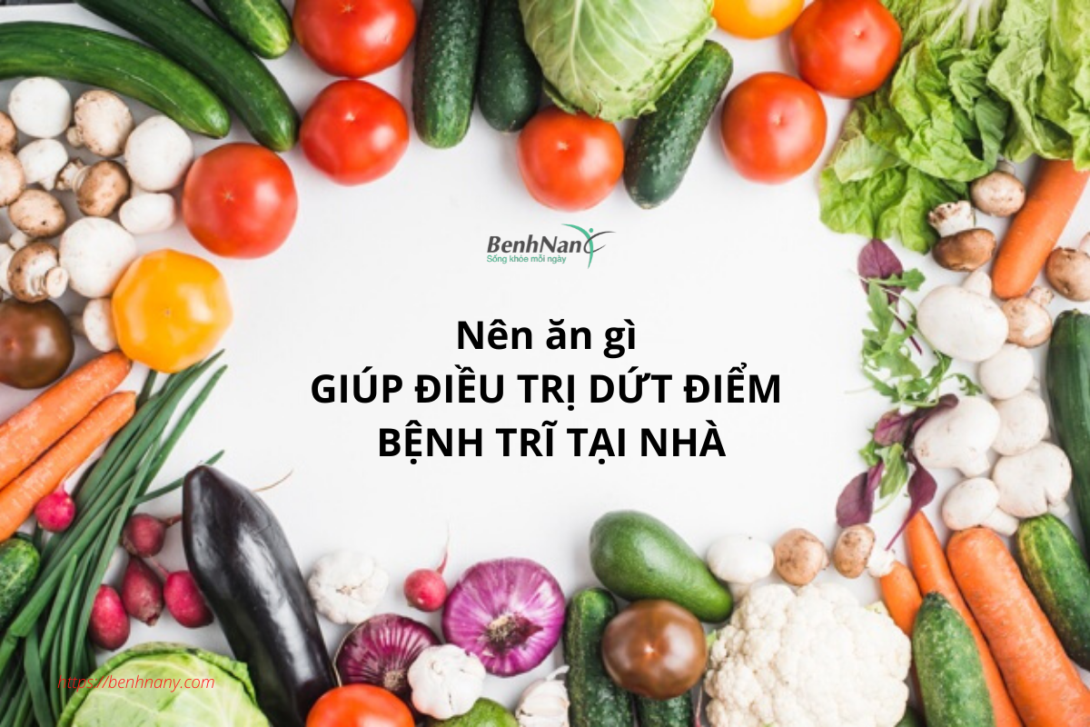 Chữa bệnh trĩ tại nhà: Ăn uống, sinh hoạt như thế nào? 1 Benh tri nen an gi