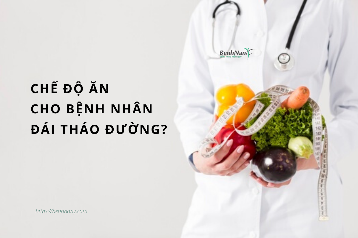 Khi mắc bệnh tiểu đường nên ăn gì, không nên ăn gì? 2 Che do an cho nguoi benh tieu duong